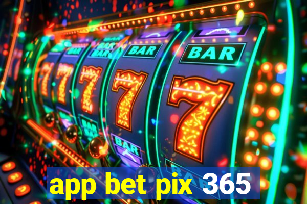 app bet pix 365